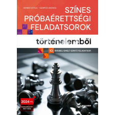 Maxim Színes próbaérettségi feladatsorok történelemből - (10 írásbeli emelt szintű feladatsor) - 2024-től érvényes tankönyv