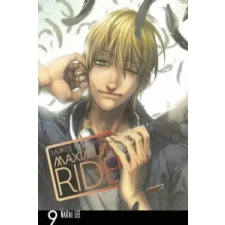  Maximum Ride: Manga Volume 9 – James Patterson idegen nyelvű könyv