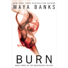 Maya Banks - Burn – Maya Banks idegen nyelvű könyv