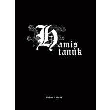 MCC Press Kft Hamis tanúk - Évszázadok katolikusellenes mítoszainak cáfolata vallás
