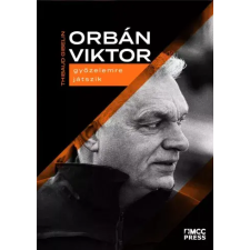 MCC Press Orbán Viktor győzelemre játszik egyéb e-könyv