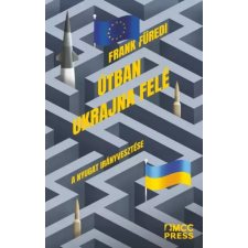 MCC Press Útban Ukrajna felé egyéb e-könyv