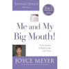  Me and My Big Mouth! (Spiritual Growth Series): Your Answer Is Right Under Your Nose – Joyce Meyer
