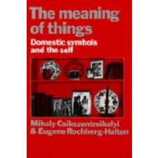  Meaning of Things – Mihaly Csikszentmihaly idegen nyelvű könyv