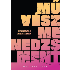 Meczner Vera - Művészmenedzsment egyéb könyv
