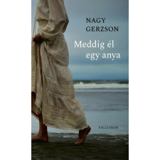  Meddig él egy anya regény