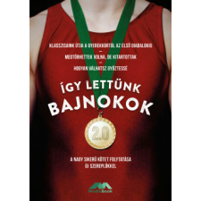 Mediabook Kiadó Így lettünk bajnokok 2.0 sport