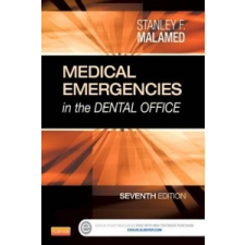 Medical Emergencies in the Dental Office – Stanley F. Malamed idegen nyelvű könyv