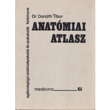 Medicina Könyvkiadó Anatómiai atlasz (Egészségügyi szakközépiskolák és szakiskolák számára) antikvárium - használt könyv