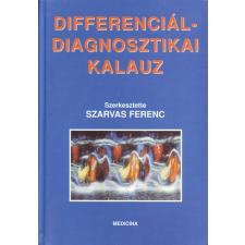 Medicina Könyvkiadó Differenciáldiagnosztikai kalauz - Szarvas Ferenc (szerkesztő) antikvárium - használt könyv