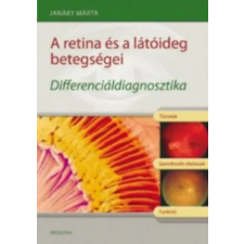 Medicina Könyvkiadó Zrt. A retina és a látóideg betegségei - Differenciáldiagnosztika antikvárium - használt könyv