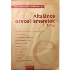 Medicina Könyvkiadó Zrt. Általános Orvosi Ismeretek 2. (Egészségügyi Felsőoktatási Záróvizsga Tesztkérdésgyűjtemények) - antikvárium - használt könyv
