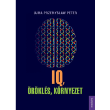 Medicina Könyvkiadó Zrt. IQ, öröklés, környezet - Ujma Przemyslaw Péter antikvárium - használt könyv