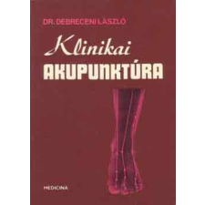 Medicina Könyvkiadó Zrt. Klinikai akupunktúra antikvárium - használt könyv