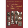 Medicina Könyvkiadó Zrt. Politikai és történelmi idézetek