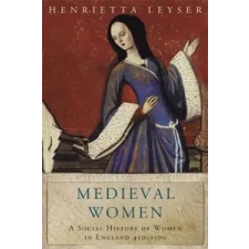  Medieval Women – Henrietta Leyser idegen nyelvű könyv