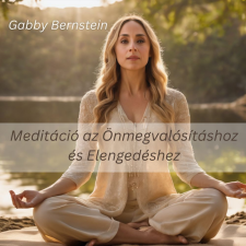  Meditáció az Önmegvalósításhoz és Elengedéshez egyéb e-könyv