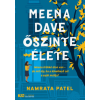 - Meena Dave őszinte élete - Éldekorált