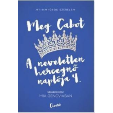 Meg Cabot CABOT, MEG - MIA GENOVIÁBAN - A NEVELETLEN HERCEGNÕ NAPLÓJA 4. gyermek- és ifjúsági könyv
