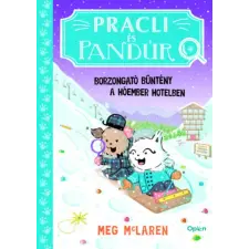 Meg McLaren - Pracli és Pandúr - Borzongató bűntény a Hóember Hotelben gyermek- és ifjúsági könyv