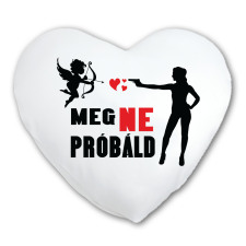  Meg ne próbáld kupidó - Anti Valentin Napi Párna lakástextília