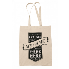 Megállítottam a játékot, hogy itt legyek - Vászontáska
