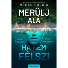 Megan Goldin Merülj alá, ha nem félsz! irodalom