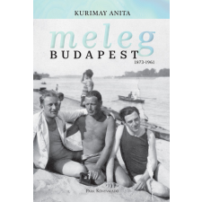  Meleg Budapest 1873-1961 egyéb könyv