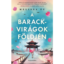 Melissa Fu - A barackvirágok földjén egyéb könyv