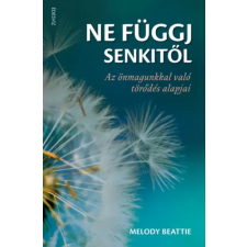 Melody Beattie Beattie Melody - Ne függj senkitől - Az önmagunkkal való törődés alapjai egyéb könyv