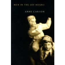  Men in the Off Hours – Anne Carson idegen nyelvű könyv