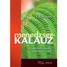 Menedzserkalauz 2. - Az organikus szemlélet gyakorlati kérdései tankönyv