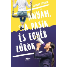 Menő Könyvek Anyám, a pasik, és egyéb zűrök gyermek- és ifjúsági könyv