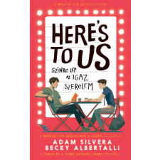 Menő Könyvek Here&#039;s to us - Színre lép az igaz szerelem regény