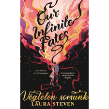 Menő Könyvek Our Infinite Fates - Végtelen sorsunk - Laura Steven (kötött áras) gyermek- és ifjúsági könyv