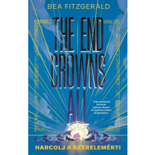 Menő Könyvek The end crowns all - Harcolj a szerelemért! - Bea Fitzgerald (kötött áras) regény