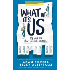 Menő Könyvek What If It&#039;s Us? - Mi van, ha pont nekünk sikerül? irodalom