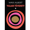 Mentor Kiadó Valaki tévedett I. (Wass Albert életmű-sorozat)