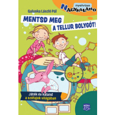 Mentsd meg a Tellur bolygót! gyermek- és ifjúsági könyv