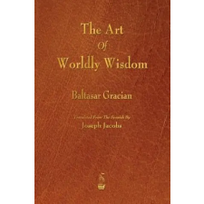 Merchant Books Art of Worldly Wisdom | Baltasar Gracián egyéb könyv