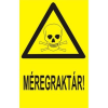  Méregraktár! - műanyag, 160*240