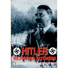 Merényi Könyvkiadó Hitler rejtélyes eltűnése - A bunker titka megfejtve?! antikvárium - használt könyv
