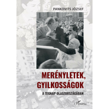 Merényletek, gyilkosságok a tegnap Olaszországában történelem