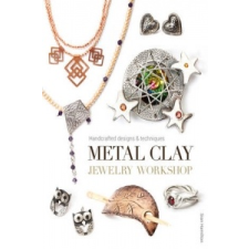  Metal Clay Jewelry Workshop – Sian Hamilton idegen nyelvű könyv
