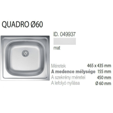 METALAC Quadro 60 Inox mosogató 465x435-155mm Matt 049937 munkalapba építhető mosogatótálca