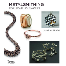  Metalsmithing for Jewelry Makers – Jinks McGrath idegen nyelvű könyv