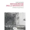  Metamorfosi della sinodalità. Dal Vaticano II a papa Francesco – Carlo Fantappiè
