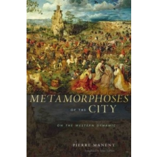  Metamorphoses of the City – Pierre Manent idegen nyelvű könyv