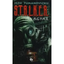 Metropolis Media (Galaktika) S.T.A.L.K.E.R. - Agyar egyéb e-könyv