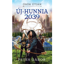 Metropolis Media Új-Hunnia 2039 - Ősök útján regény